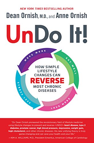 Undo It!: How Simple Lifestyle Changes Can Reverse Most Chronic Diseases