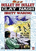 Clay Nash 10: Bullet by Bullet (A Clay Nash Western)