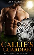 Callie's Guardian: White Tigers of Brigantia (Book 1)