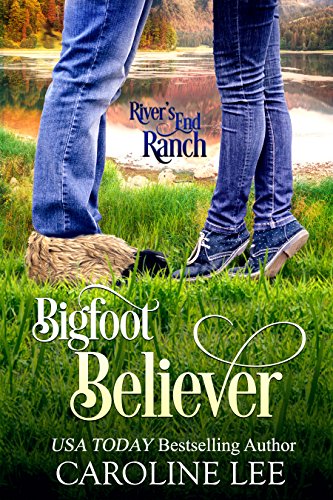 Bigfoot Believer (River's End Ranch Book 49)