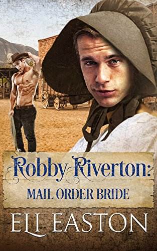 Robby Riverton: Mail Order Bride