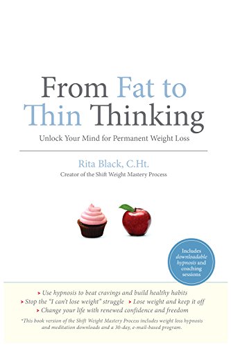 From Fat to Thin Thinking: Unlock Your Mind for Permanent Weight Loss