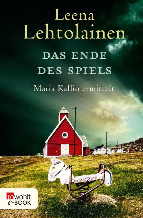 Das Ende des Spiels: Maria Kallio ermittelt (German Edition)