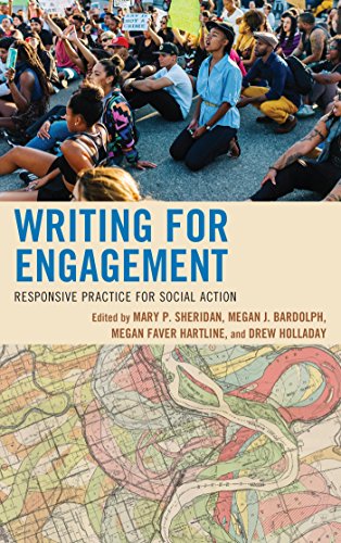 Writing for Engagement: Responsive Practice for Social Action (Cultural Studies/Pedagogy/Activism)