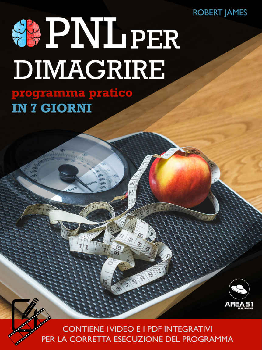 PNL per dimagrire: Programma pratico in 7 giorni (Italian Edition)