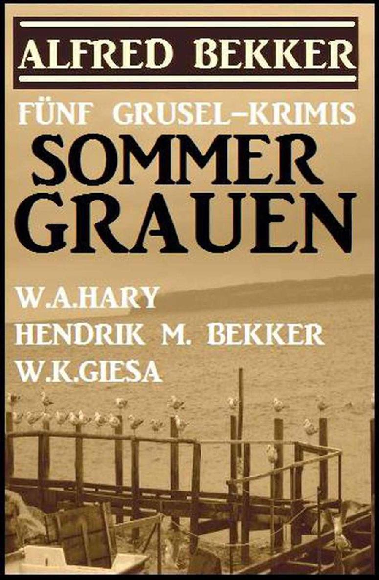 Sommer-Grauen: Fünf Grusel-Krimis (German Edition)