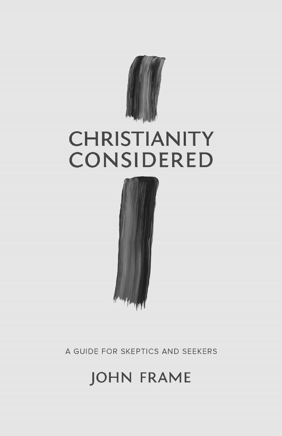 Christianity Considered: A Guide for Skeptics and Seekers