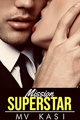 Mission Superstar: A Passionate, Funny &amp; Entertaining Romance