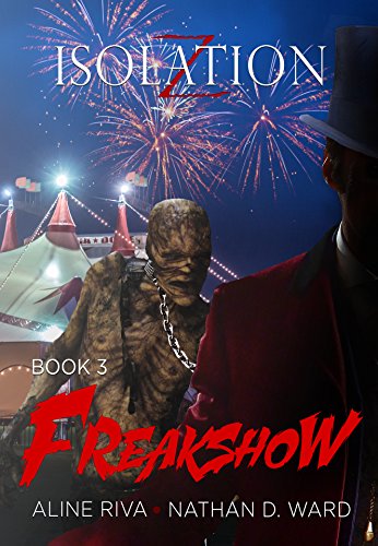 Freakshow (Isolation Z Book 3)