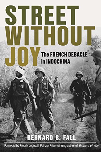 Street Without Joy: The French Debacle in Indochina (Stackpole Military History Series)