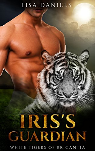 Iris's Guardian (White Tigers of Brigantia Book 2)