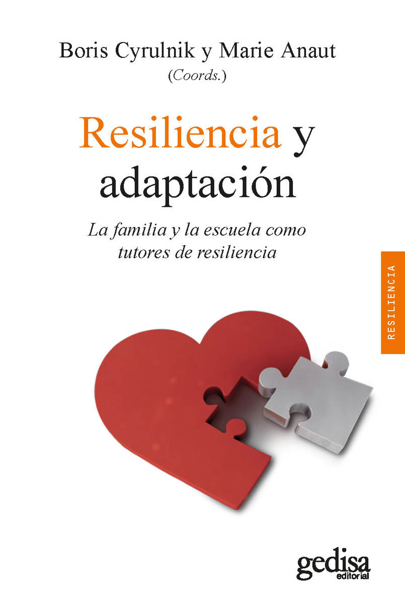 Resiliencia y adaptación: La familia y la escuela como tutores de resiliencia (Psicología / Resiliencia nº 100625) (Spanish Edition)