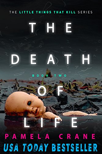 The Death of Life (The Little Things That Kill Series Book 2)