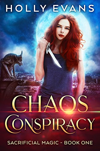 Chaos Conspiracy (Sacrificial Magic Book 1)