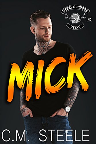 Mick (A Steele Riders MC Book 2)