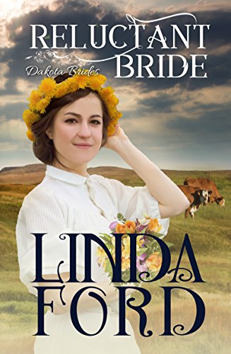 Reluctant Bride (Dakota Brides Book 4)