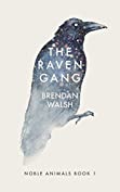 The Raven Gang (Noble Animals Book 1)