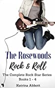 Rock and Roll: The Complete Rosewoods Rock Star Series - Books 1 - 4 (The Rosewoods Rock Star Series)