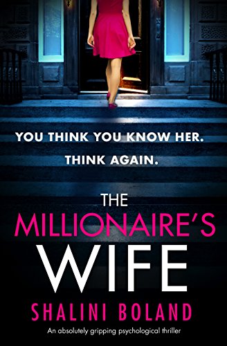 The Millionaire's Wife: An absolutely gripping psychological thriller