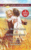 In a Mother's Arms &amp; The Widow's Secret: A 2-in-1 Collection