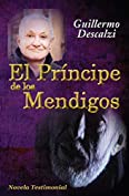 El Pr&iacute;ncipe de los Mendigos (Spanish Edition)