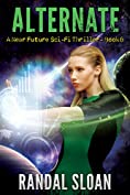 Alternate: A Near Future Sci-Fi Thriller