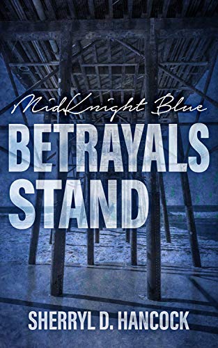 Betrayals Stand (MidKnight Blue Book 5)