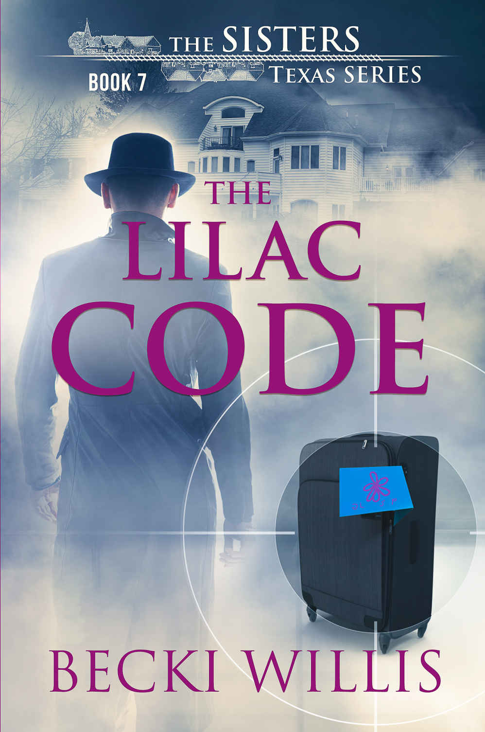 The Lilac Code: The Sisters, Texas Mystery Series Book 7