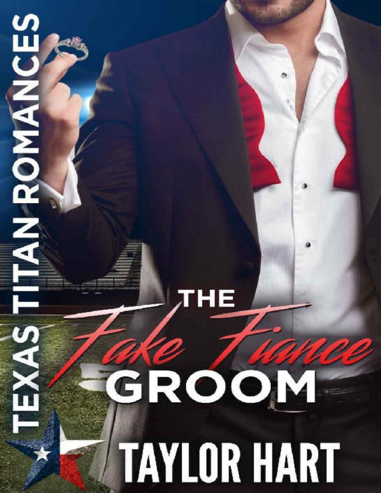 The Fake Fiance Groom: Sweet, Contemporary Romance (Crossover with Texas Titan Romances) (The Legendary Kent Brothers Book 3)