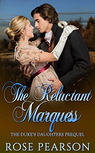 The Reluctant Marquess: The Duke's Daughters - Prequel