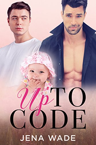 Up To Code: A Non-Shifter Mpreg Romance (Directions Book 1)