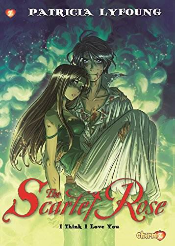 Scarlet Rose #3: I Think I Love You