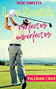 Los Smith, perfectos imperfectos: Serie completa (Spanish Edition)