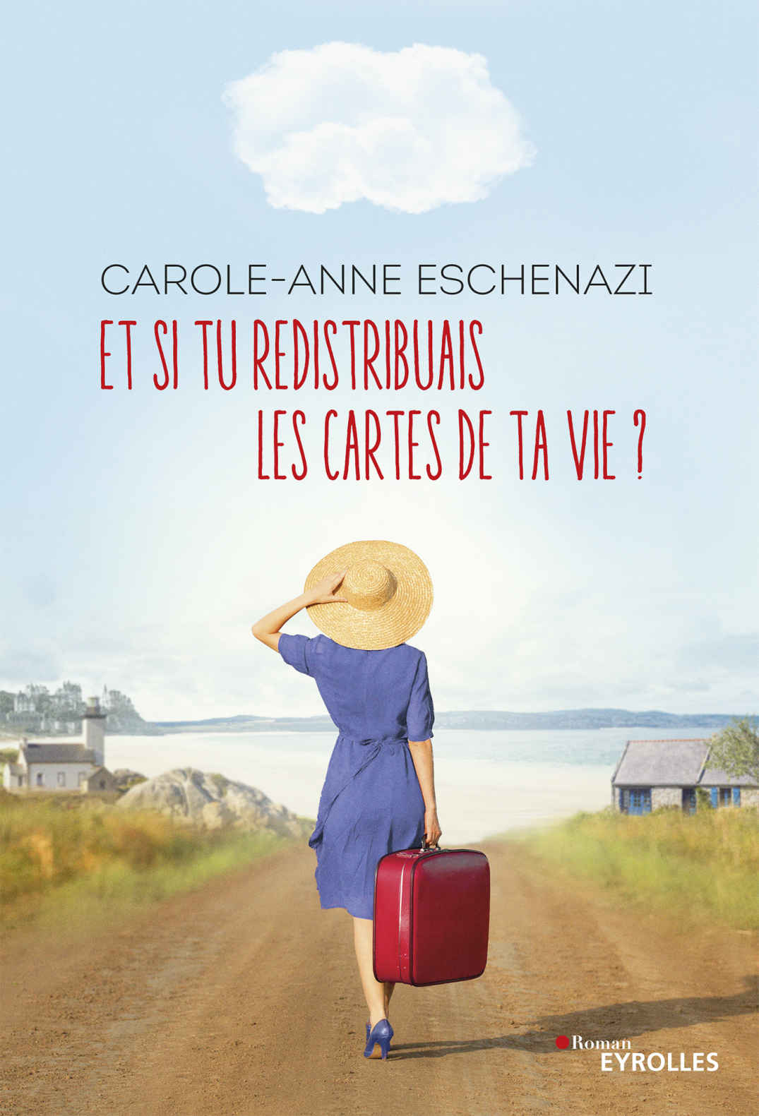 Et si tu redistribuais les cartes de ta vie ? (Romans Eyrolles) (French Edition)