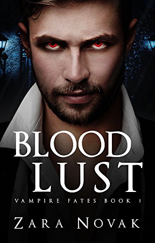 Blood Lust (Vampire Fates Book 1)