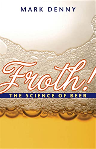 Froth!: The Science of Beer