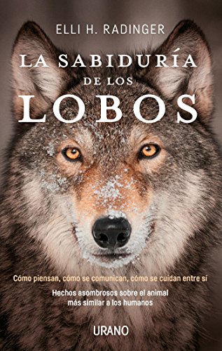 La sabidur&iacute;a de los lobos (Crecimiento personal) (Spanish Edition)