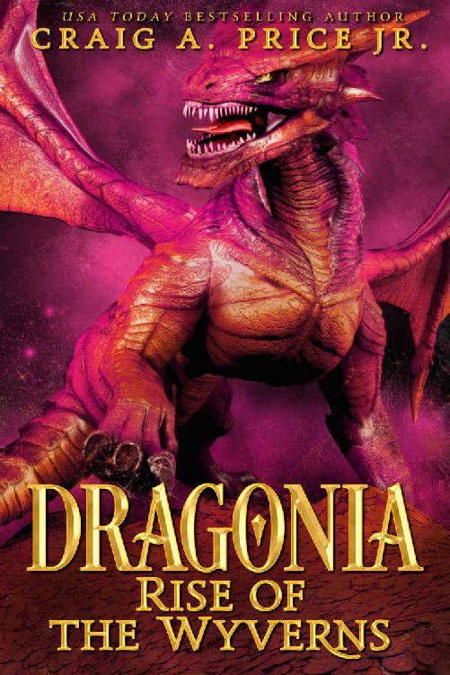 Dragonia: Rise of the Wyverns (Dragonia Empire Book 1)