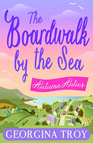 Autumn Antics: Escape to the seaside with the perfect autumn read! (The Boardwalk by the Sea Book 2)