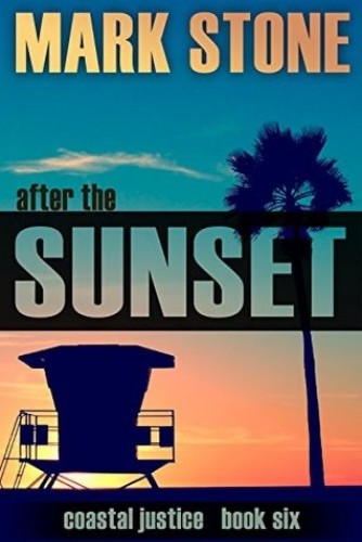 After the Sunset: (Coastal Justice Suspense Series Book 6)