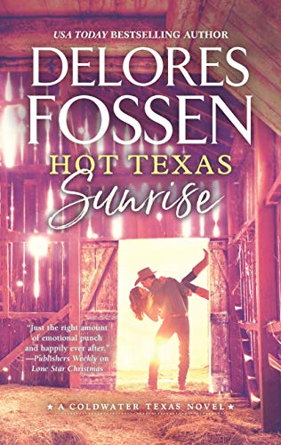 Hot Texas Sunrise (A Coldwater Texas Novel Book 2)