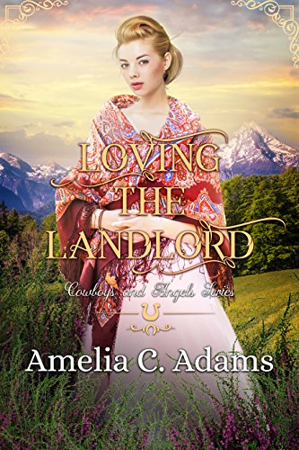 Loving the Landlord (Cowboys and Angels Book 19)