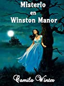 Misterio en Winston Manor (Historias g&oacute;ticas de Nueva Inglaterra Colonial n&ordm; 3) (Spanish Edition)