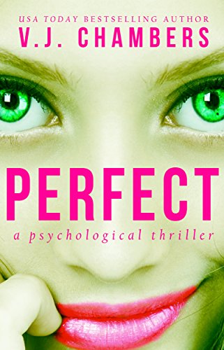 Perfect: a psychological thriller