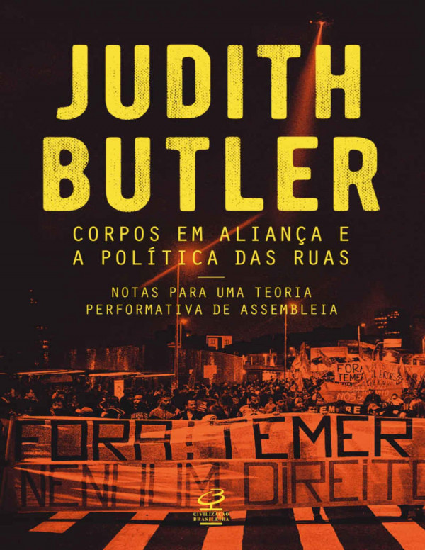 Corpos em aliança e a política das ruas: Notas para uma teoria performativa de assembleia