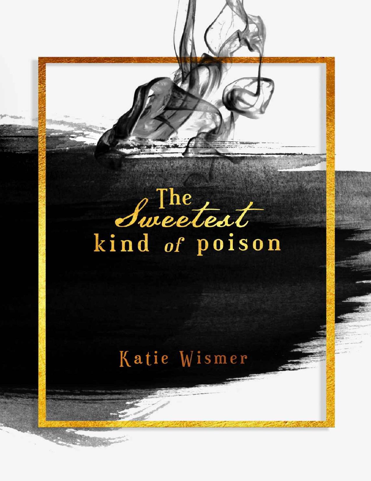 The Sweetest Kind of Poison