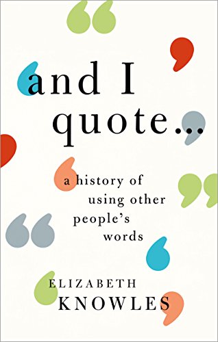 And I quote...': A history of using other people's words