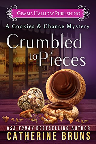 Crumbled to Pieces (Cookies &amp; Chance Mysteries Book 6)