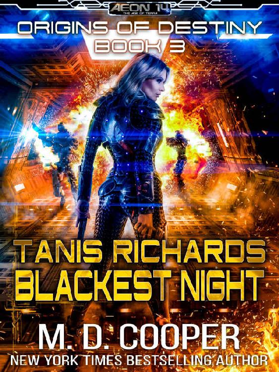 Tanis Richards: Blackest Night - A Military Hard Science Fiction Space Opera Epic (Aeon 14: Origins of Destiny Book 3)