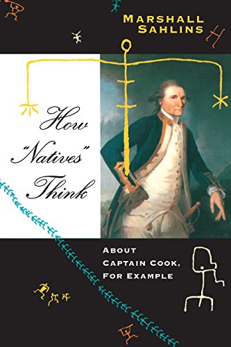 How &quot;Natives&quot; Think: About Captain Cook, For Example